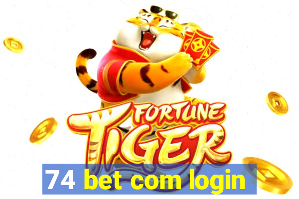 74 bet com login